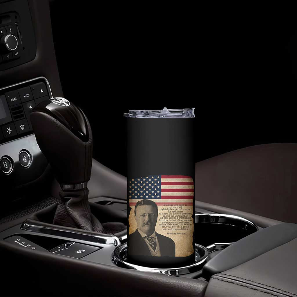 Theodore Roosevelt Quote Skinny Tumbler American President History