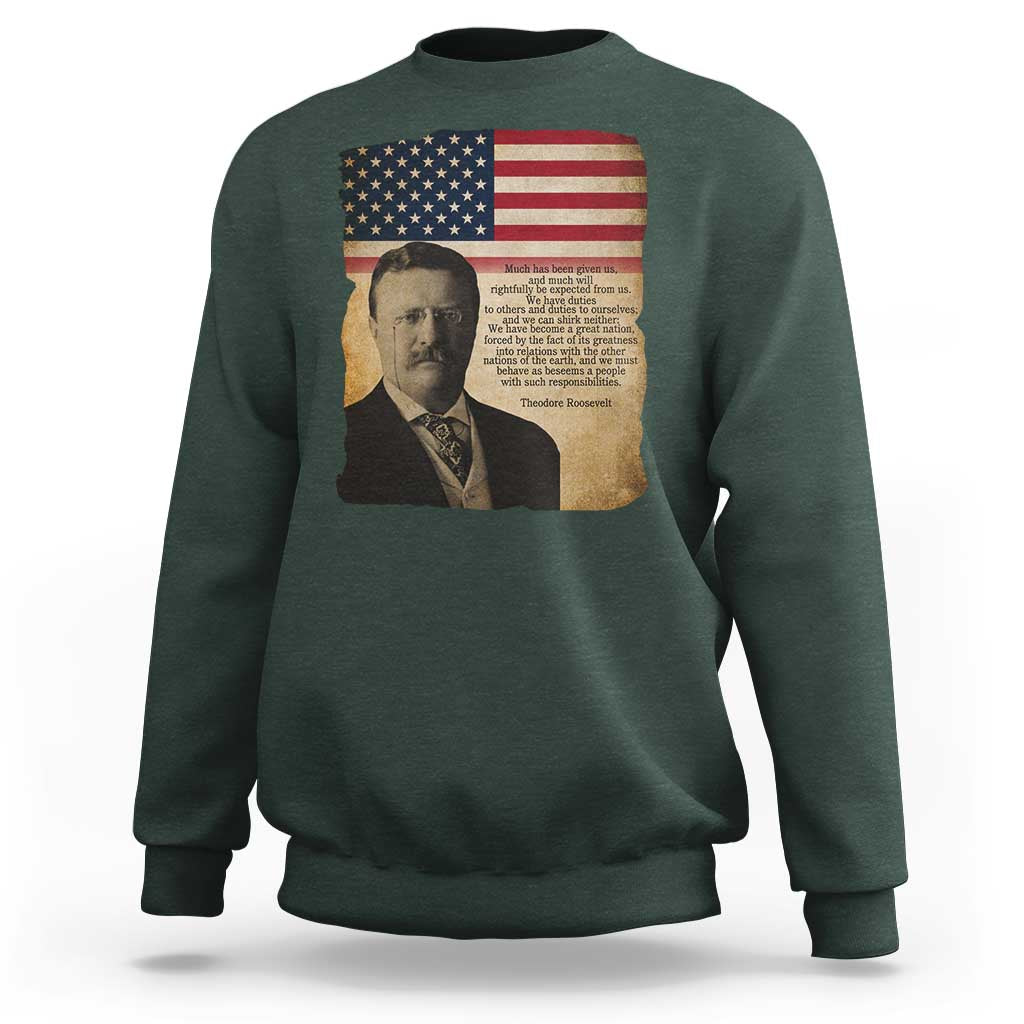 Theodore Roosevelt Quote Sweatshirt American President History