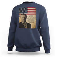 Theodore Roosevelt Quote Sweatshirt American President History