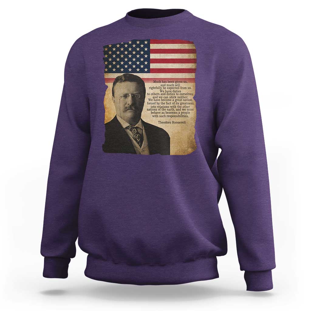 Theodore Roosevelt Quote Sweatshirt American President History