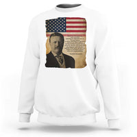 Theodore Roosevelt Quote Sweatshirt American President History