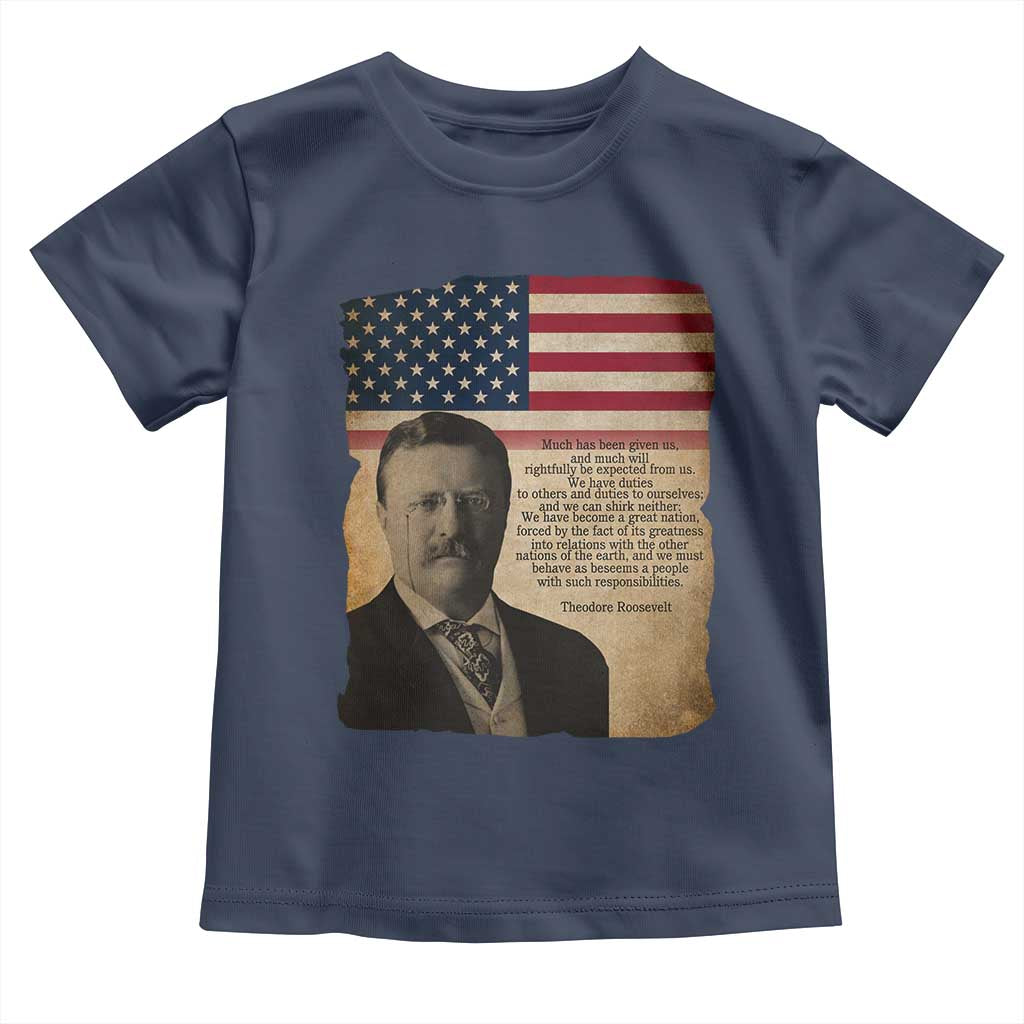 Theodore Roosevelt Quote Toddler T Shirt American President History