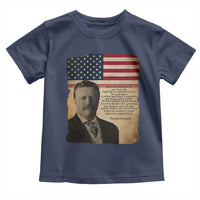 Theodore Roosevelt Quote Toddler T Shirt American President History