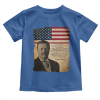 Theodore Roosevelt Quote Toddler T Shirt American President History