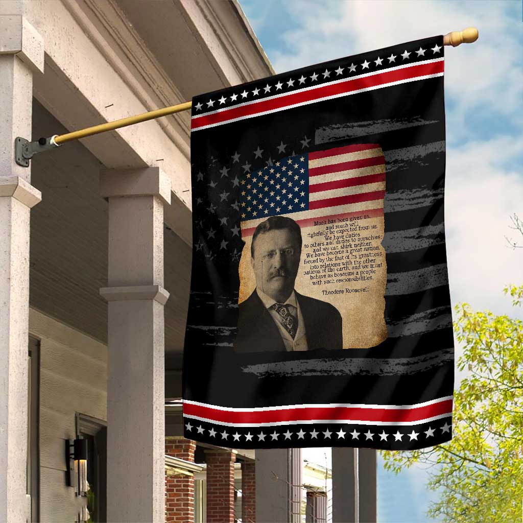 Theodore Roosevelt Quote Garden Flag American President History