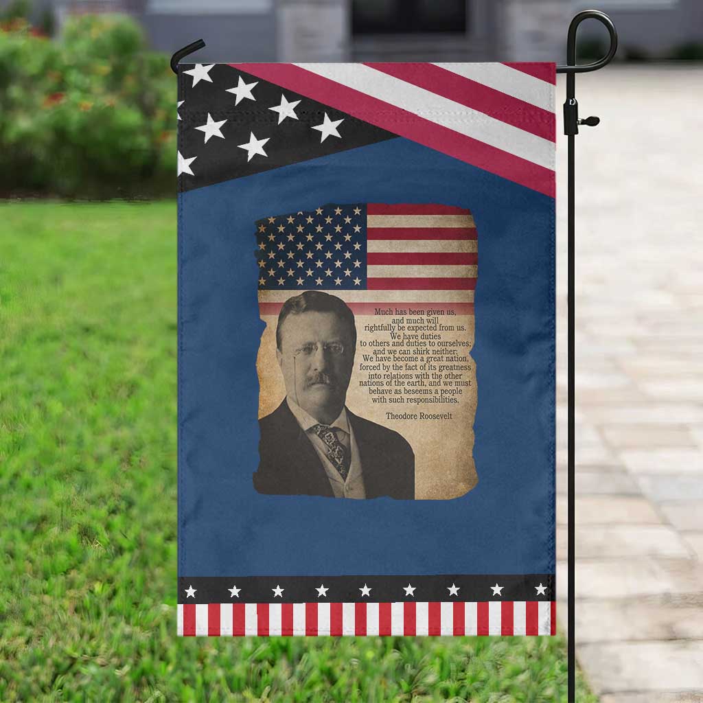 Theodore Roosevelt Quote Garden Flag American President History