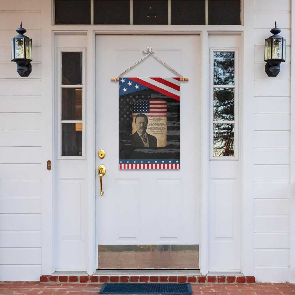 Theodore Roosevelt Quote Garden Flag American President History