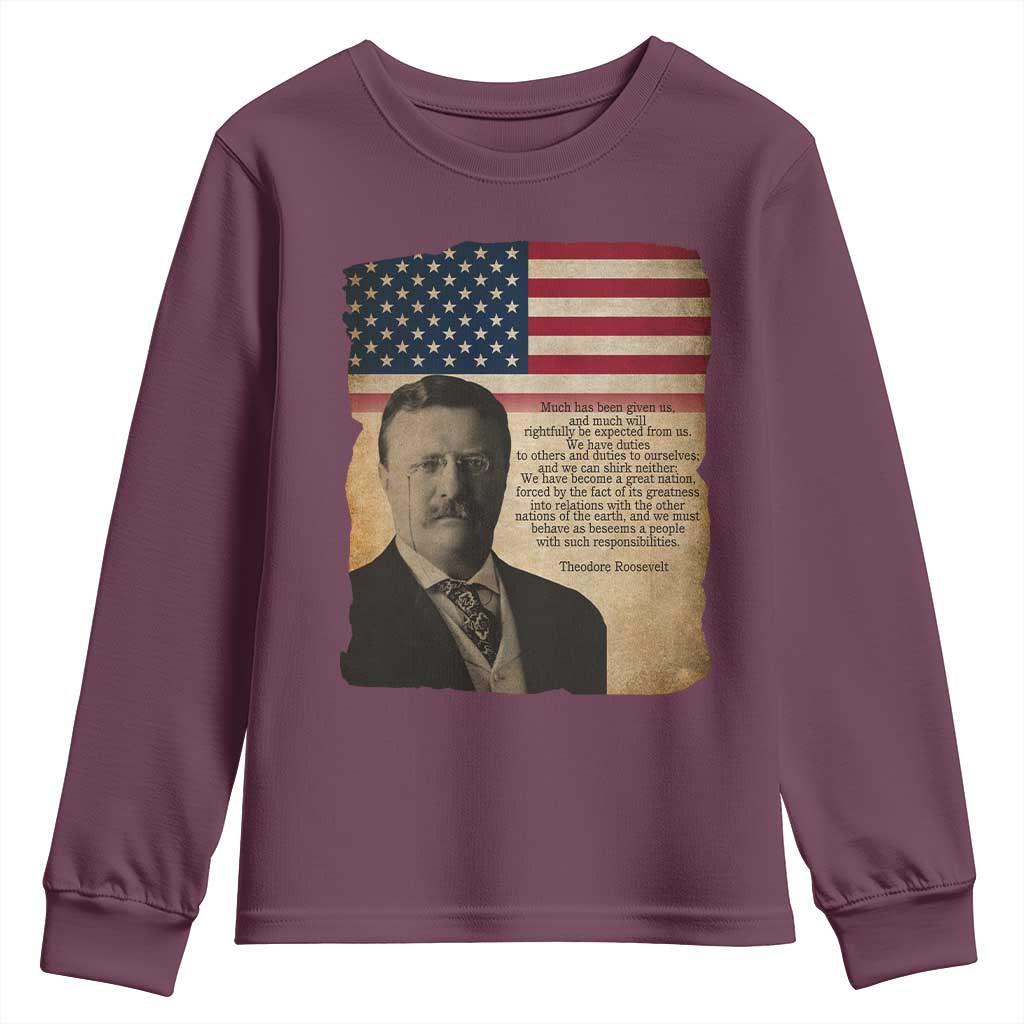 Theodore Roosevelt Quote Youth Sweatshirt American President History