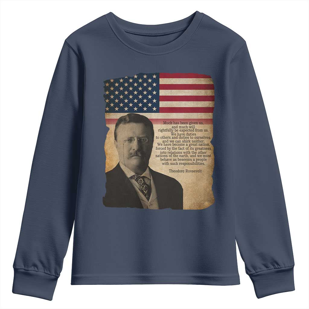 Theodore Roosevelt Quote Youth Sweatshirt American President History
