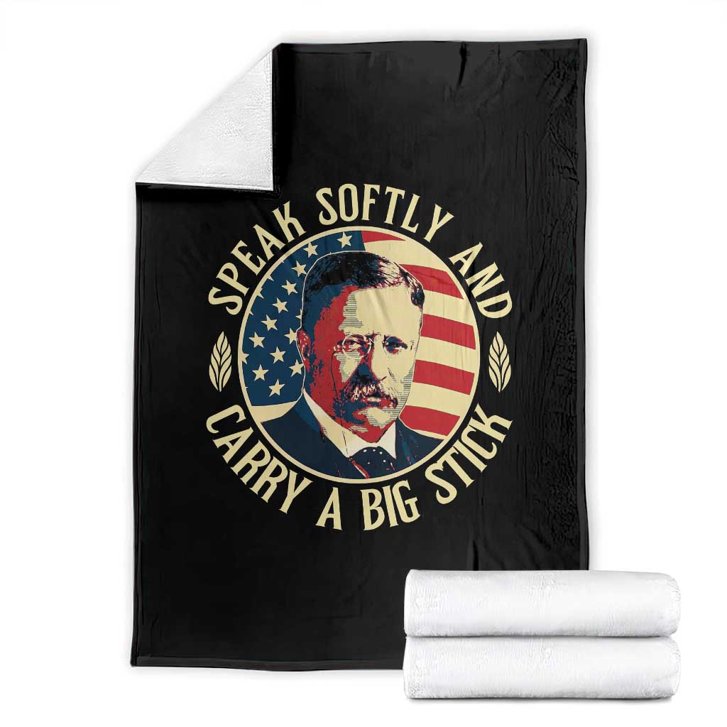 Theodore Roosevelt Quote American President Throw Blanket Speak Softly and Carry a Big Stick