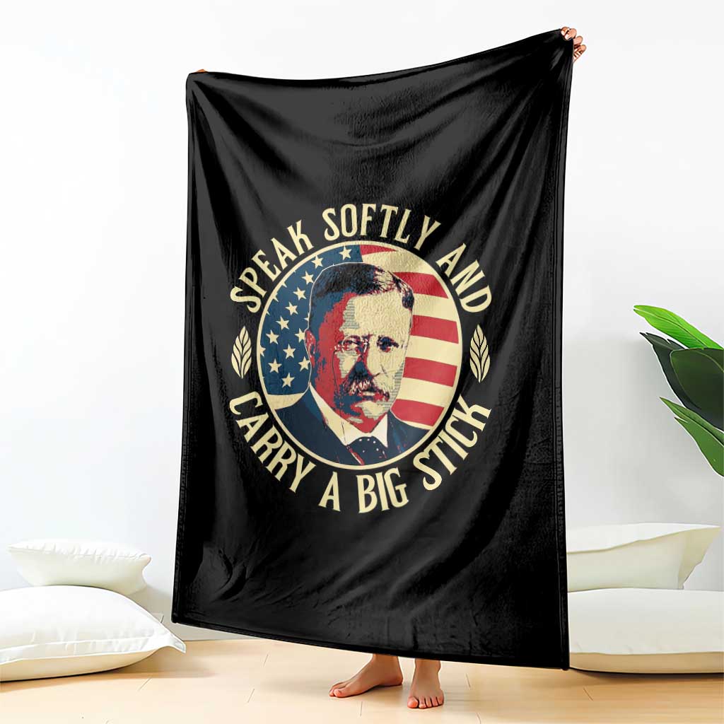 Theodore Roosevelt Quote American President Throw Blanket Speak Softly and Carry a Big Stick