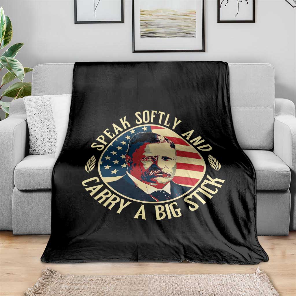 Theodore Roosevelt Quote American President Throw Blanket Speak Softly and Carry a Big Stick