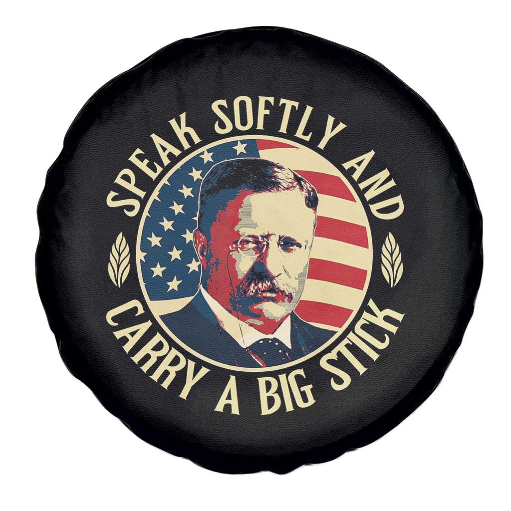 Theodore Roosevelt Quote American President Spare Tire Cover Speak Softly and Carry a Big Stick