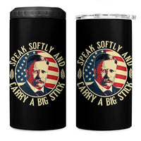 Theodore Roosevelt Quote American President 4 in 1 Can Cooler Tumbler Speak Softly and Carry a Big Stick