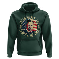 Theodore Roosevelt Quote American President Hoodie Speak Softly and Carry a Big Stick