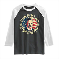 Theodore Roosevelt Quote American President Raglan Shirt Speak Softly and Carry a Big Stick