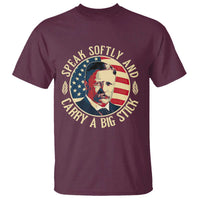 Theodore Roosevelt Quote American President T Shirt Speak Softly and Carry a Big Stick