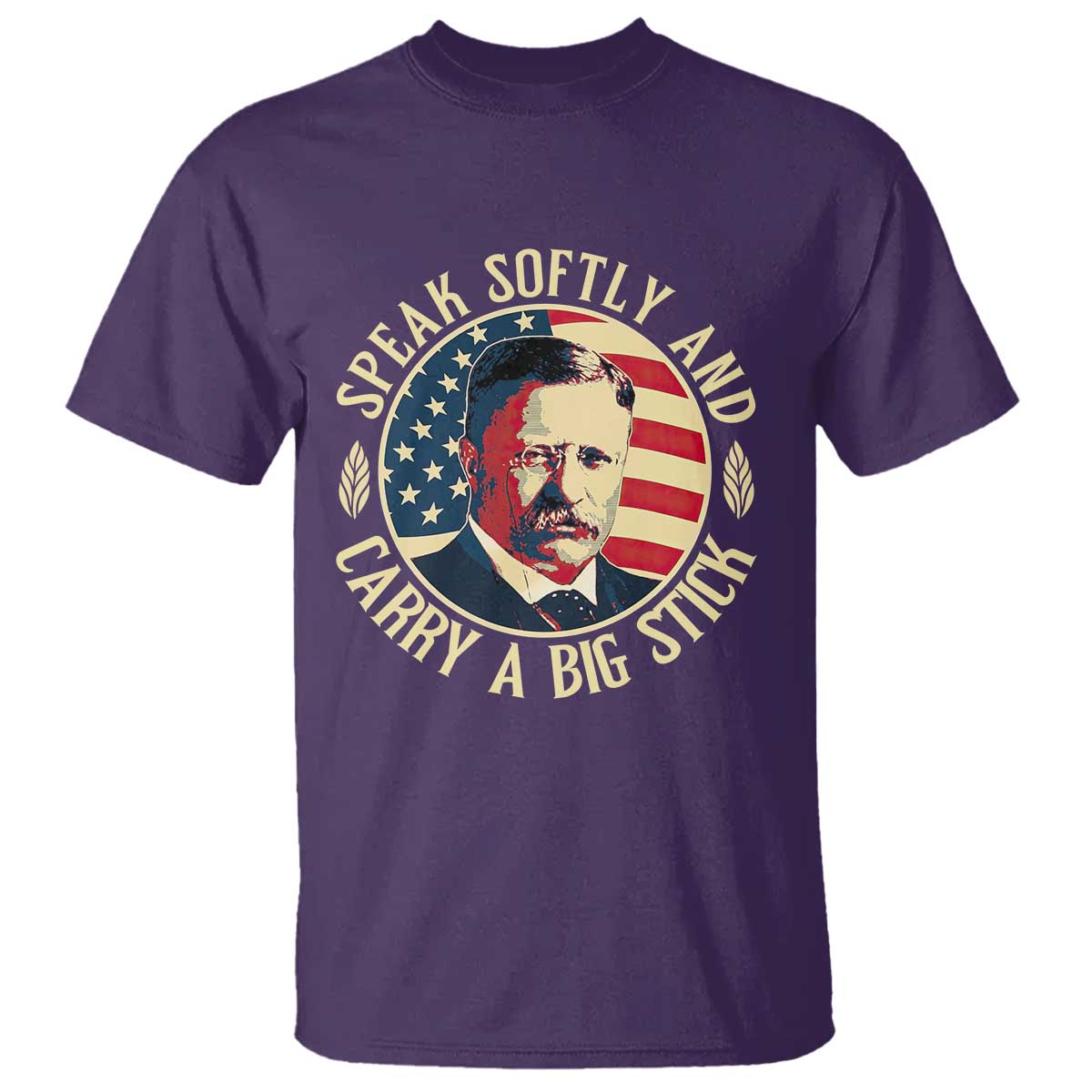 Theodore Roosevelt Quote American President T Shirt Speak Softly and Carry a Big Stick