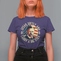 Theodore Roosevelt Quote American President T Shirt For Women Speak Softly and Carry a Big Stick