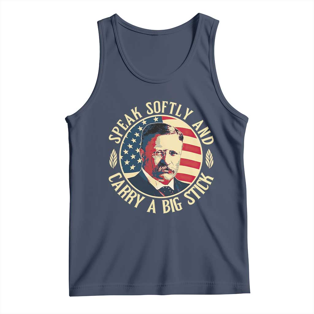 Theodore Roosevelt Quote American President Tank Top Speak Softly and Carry a Big Stick