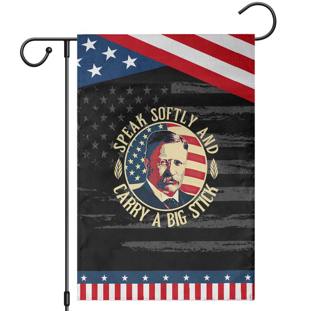 Theodore Roosevelt Quote American President Garden Flag Speak Softly and Carry a Big Stick