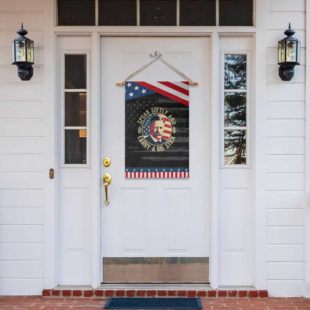 Theodore Roosevelt Quote American President Garden Flag Speak Softly and Carry a Big Stick