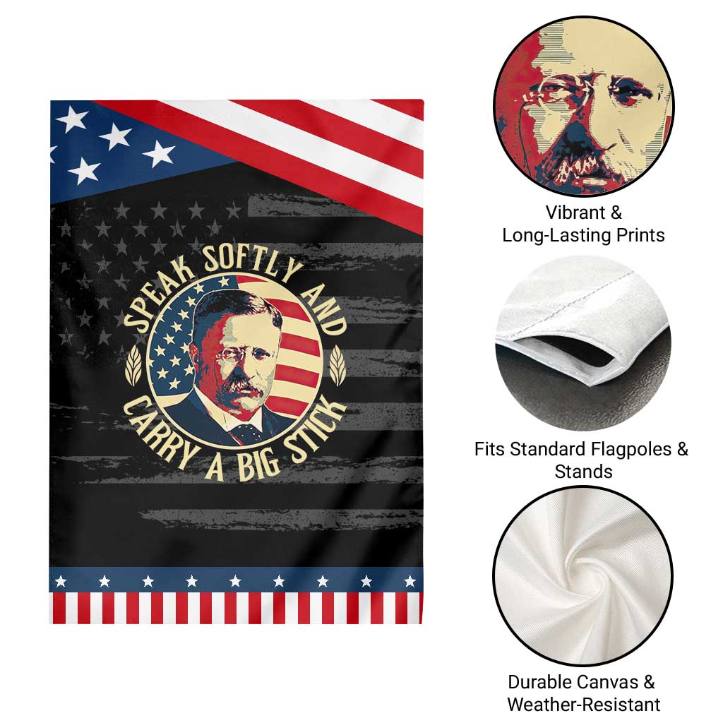 Theodore Roosevelt Quote American President Garden Flag Speak Softly and Carry a Big Stick