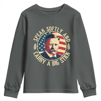 Theodore Roosevelt Quote American President Youth Sweatshirt Speak Softly and Carry a Big Stick