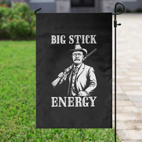 Funny Teddy Roosevelt Garden Flag Big Stick Energy President