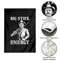 Funny Teddy Roosevelt Garden Flag Big Stick Energy President