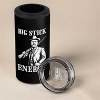 Funny Teddy Roosevelt 4 in 1 Can Cooler Tumbler Big Stick Energy President