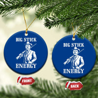 Funny Teddy Roosevelt Ceramic Ornament Big Stick Energy President