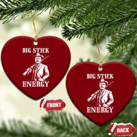 Funny Teddy Roosevelt Ceramic Ornament Big Stick Energy President