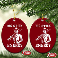 Funny Teddy Roosevelt Ceramic Ornament Big Stick Energy President