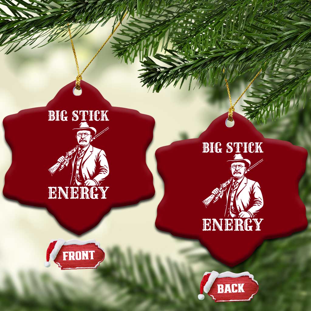 Funny Teddy Roosevelt Ceramic Ornament Big Stick Energy President