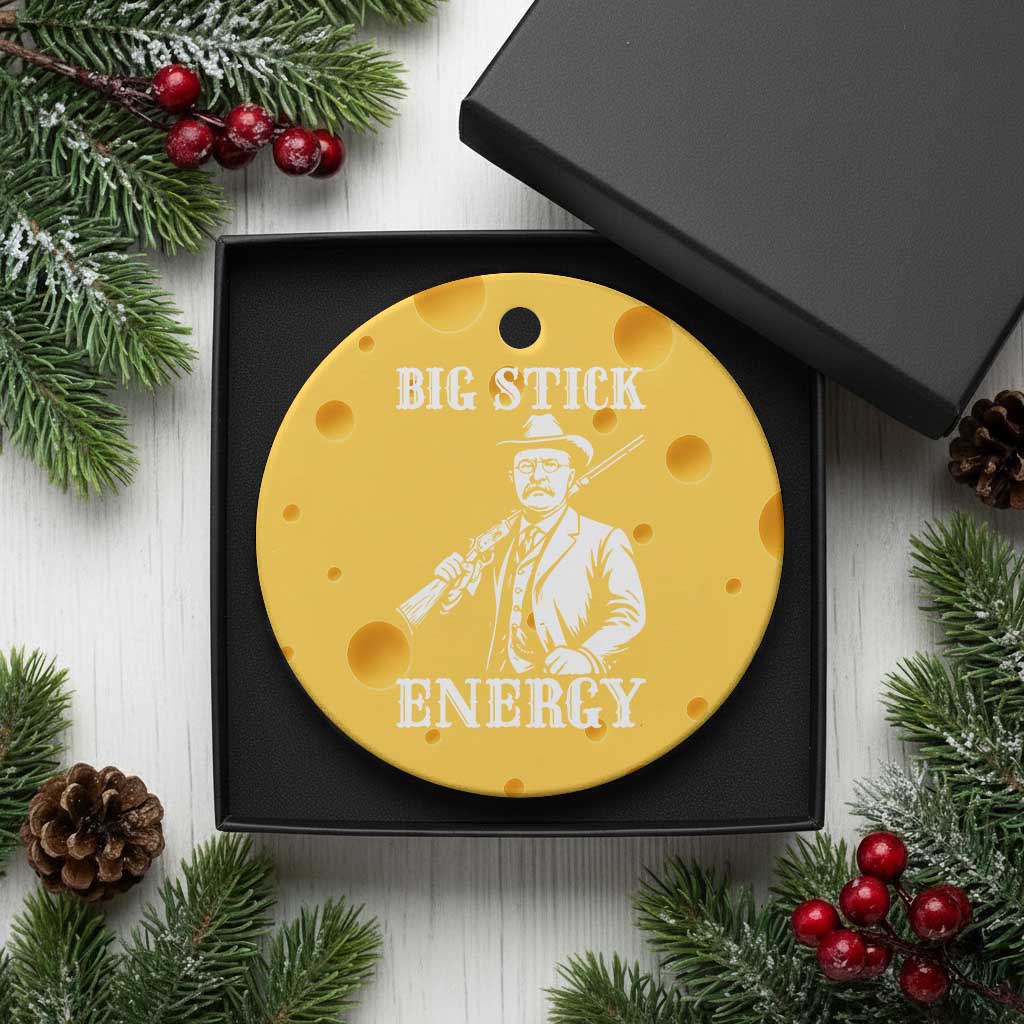 Funny Teddy Roosevelt Ceramic Ornament Big Stick Energy President