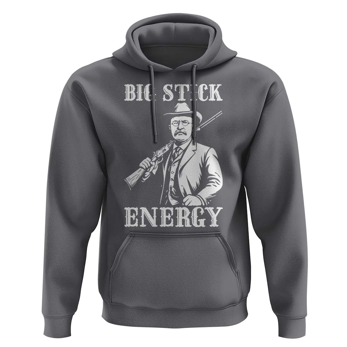 Funny Teddy Roosevelt Hoodie Big Stick Energy President