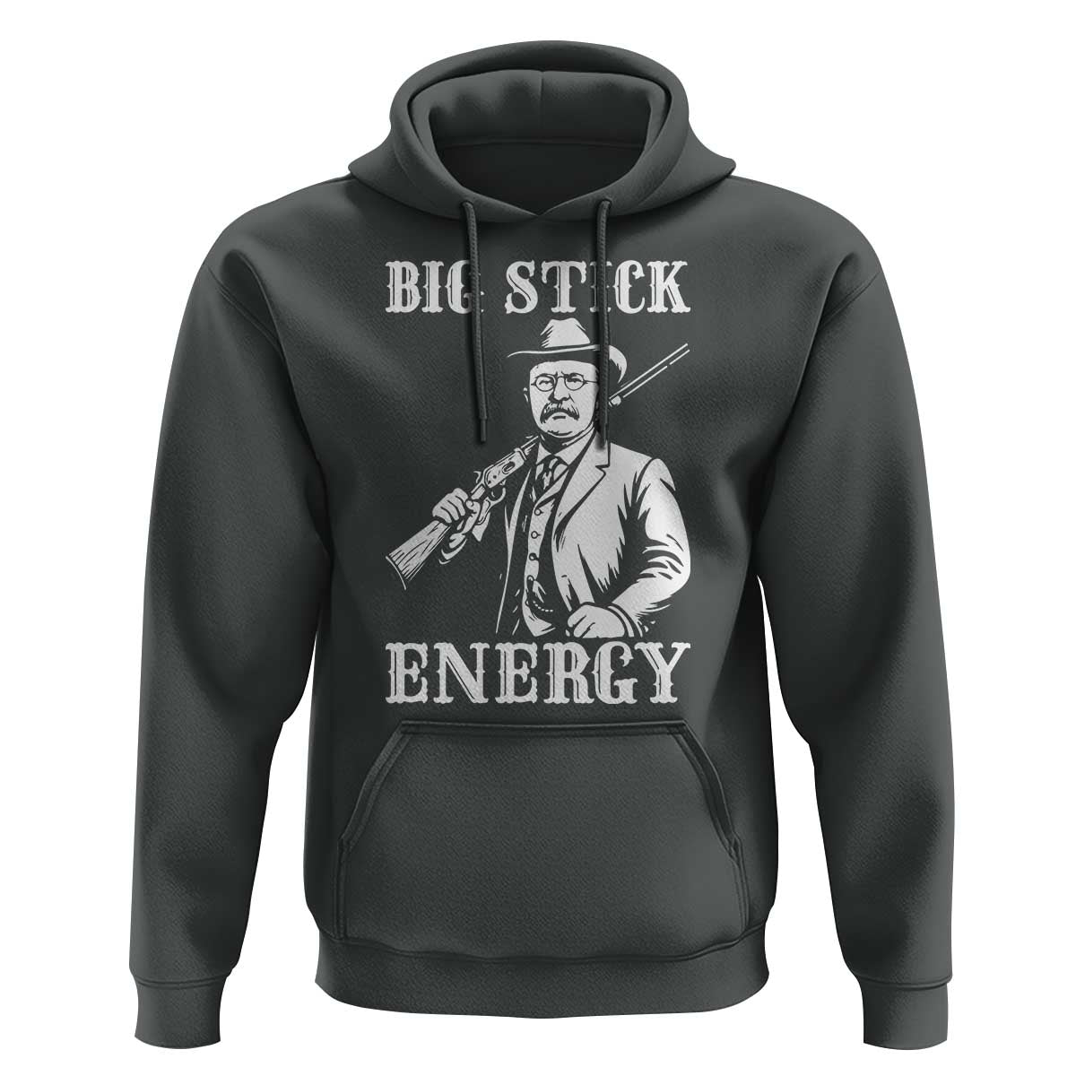 Funny Teddy Roosevelt Hoodie Big Stick Energy President