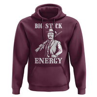 Funny Teddy Roosevelt Hoodie Big Stick Energy President
