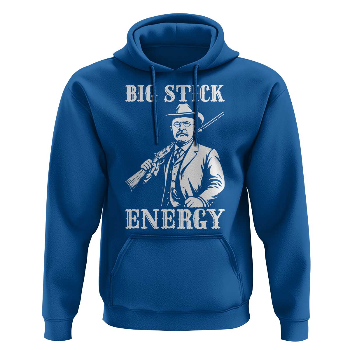 Funny Teddy Roosevelt Hoodie Big Stick Energy President