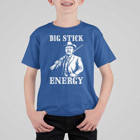 Funny Teddy Roosevelt T Shirt For Kid Big Stick Energy President