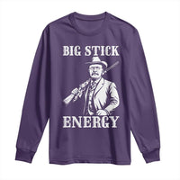 Funny Teddy Roosevelt Long Sleeve Shirt Big Stick Energy President
