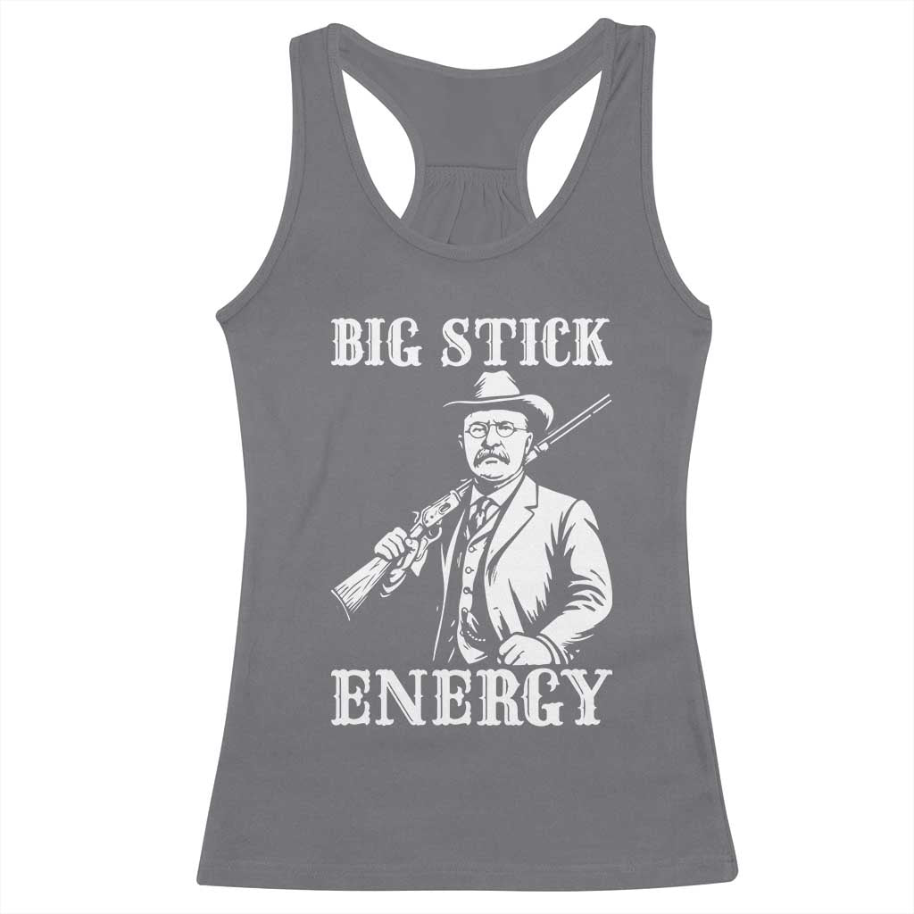 Funny Teddy Roosevelt Racerback Tank Top Big Stick Energy President