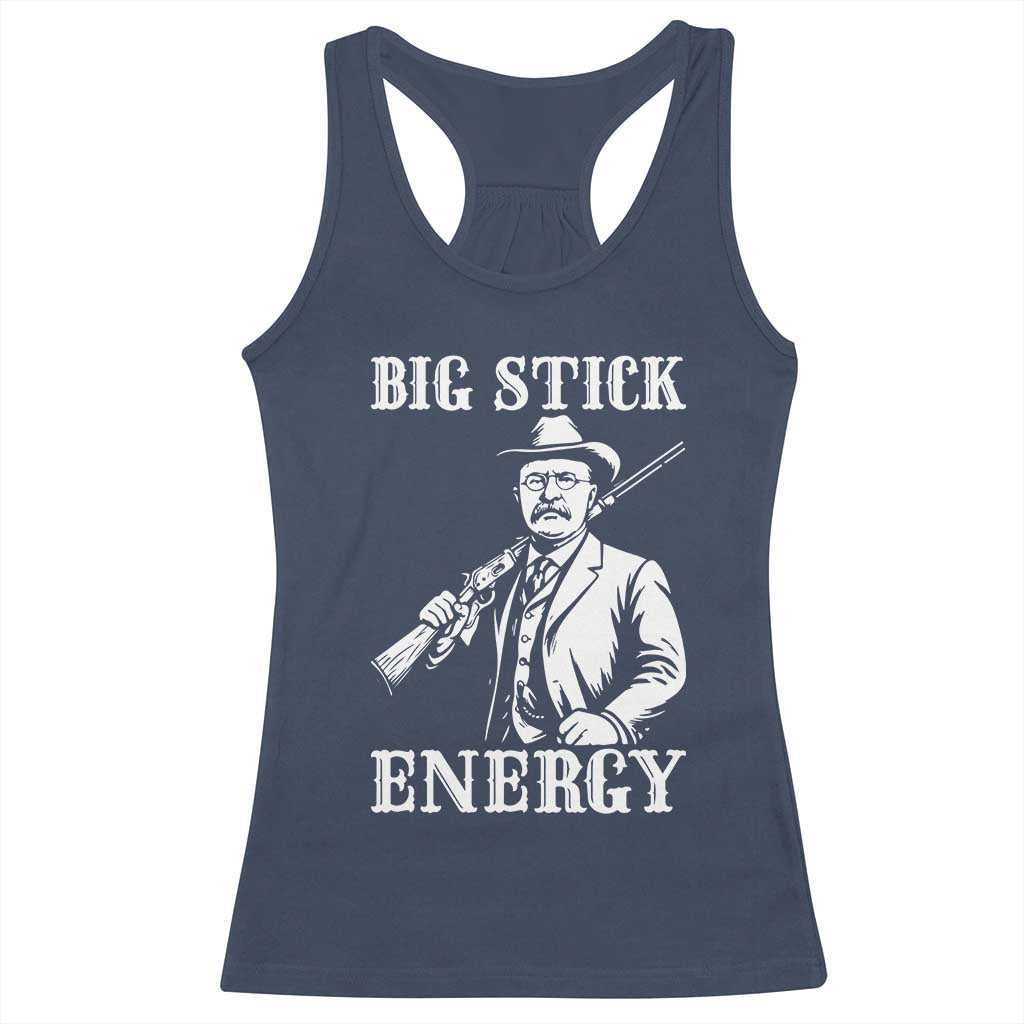 Funny Teddy Roosevelt Racerback Tank Top Big Stick Energy President