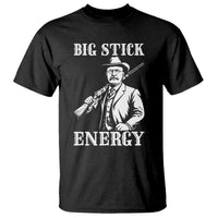 Funny Teddy Roosevelt T Shirt Big Stick Energy President