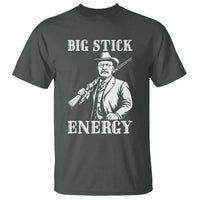 Funny Teddy Roosevelt T Shirt Big Stick Energy President