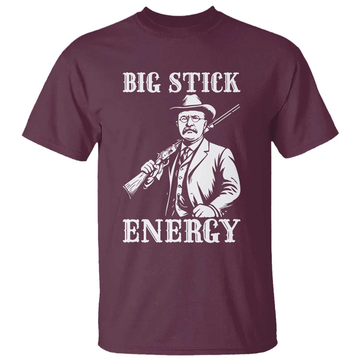 Funny Teddy Roosevelt T Shirt Big Stick Energy President