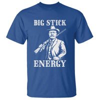 Funny Teddy Roosevelt T Shirt Big Stick Energy President