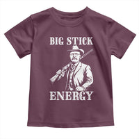 Funny Teddy Roosevelt Toddler T Shirt Big Stick Energy President