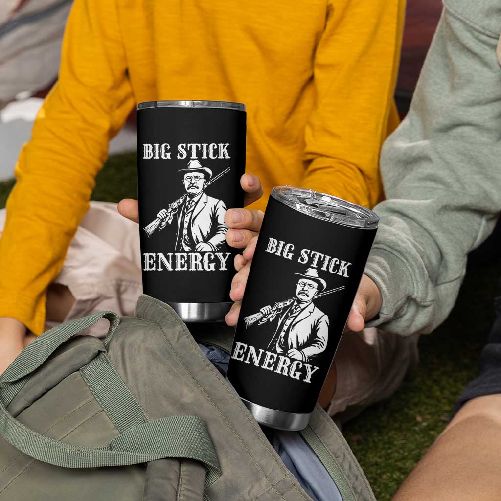 Funny Teddy Roosevelt Tumbler Cup Big Stick Energy President